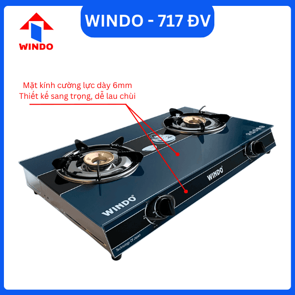 Bếp gas WINDO - 717ĐV thiết kế mặt kính cường lực