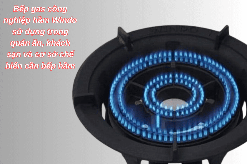 Bếp gas công nghiệp hầm chuyên dùng trong môi trường công nghiệp