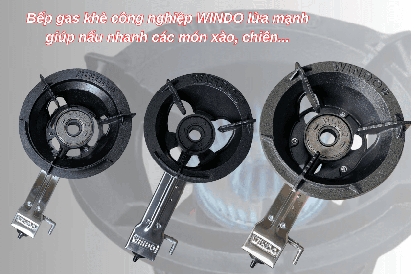 Bếp khè công nghiệp Windo cho ngọn lửa lớn
